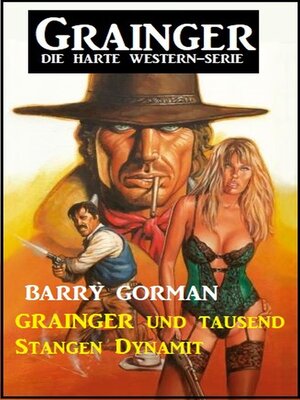 cover image of Grainger und tausend Stangen Dynamit